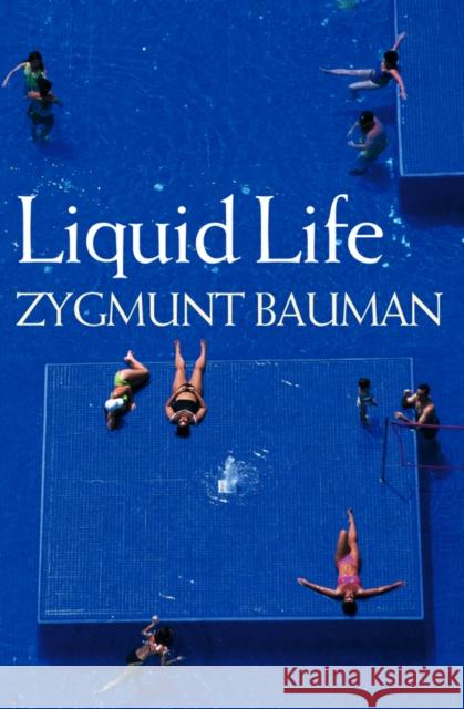 Liquid Life Zygmunt Bauman Zygmunt Bauman 9780745635156 John Wiley and Sons Ltd - książka