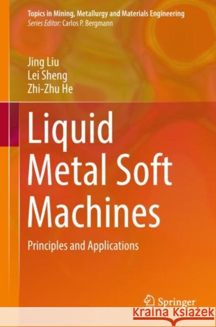 Liquid Metal Soft Machines: Principles and Applications Liu, Jing 9789811327087 Springer - książka