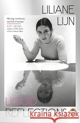 Liquid Reflections Liliane Lijn 9781405967471 Penguin Books Ltd - książka