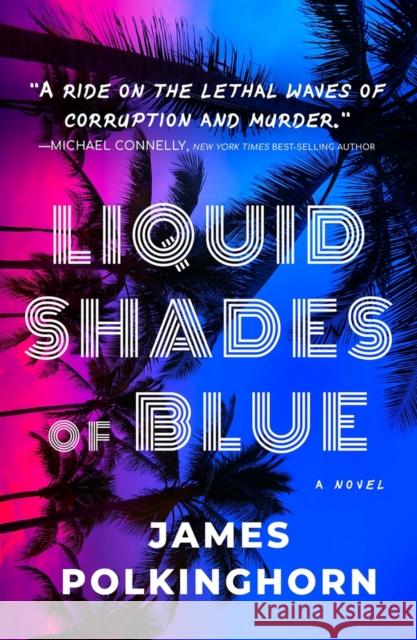 Liquid Shades of Blue: A Novel James Polkinghorn 9781608096169 Oceanview Publishing - książka