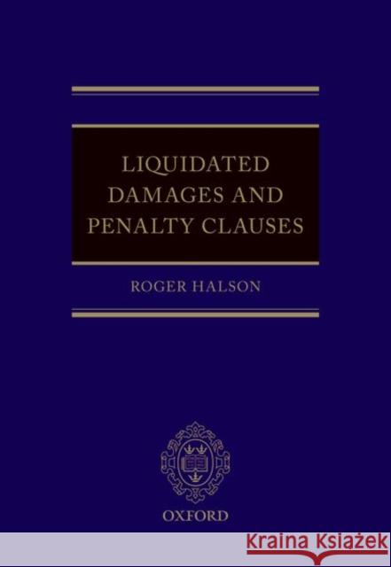 Liquidated Damages and Penalty Clauses Roger Halson 9780198785132 Oxford University Press, USA - książka