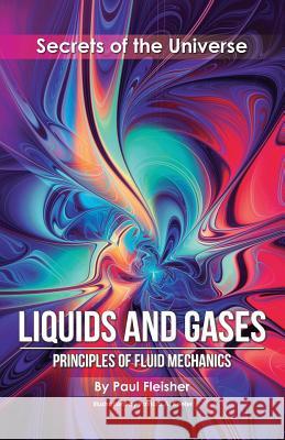 Liquids and Gases: Principles of Fluid Mechanics Paul Fleisher Patricia A. Keeler 9781925729368 Living Book Press - książka
