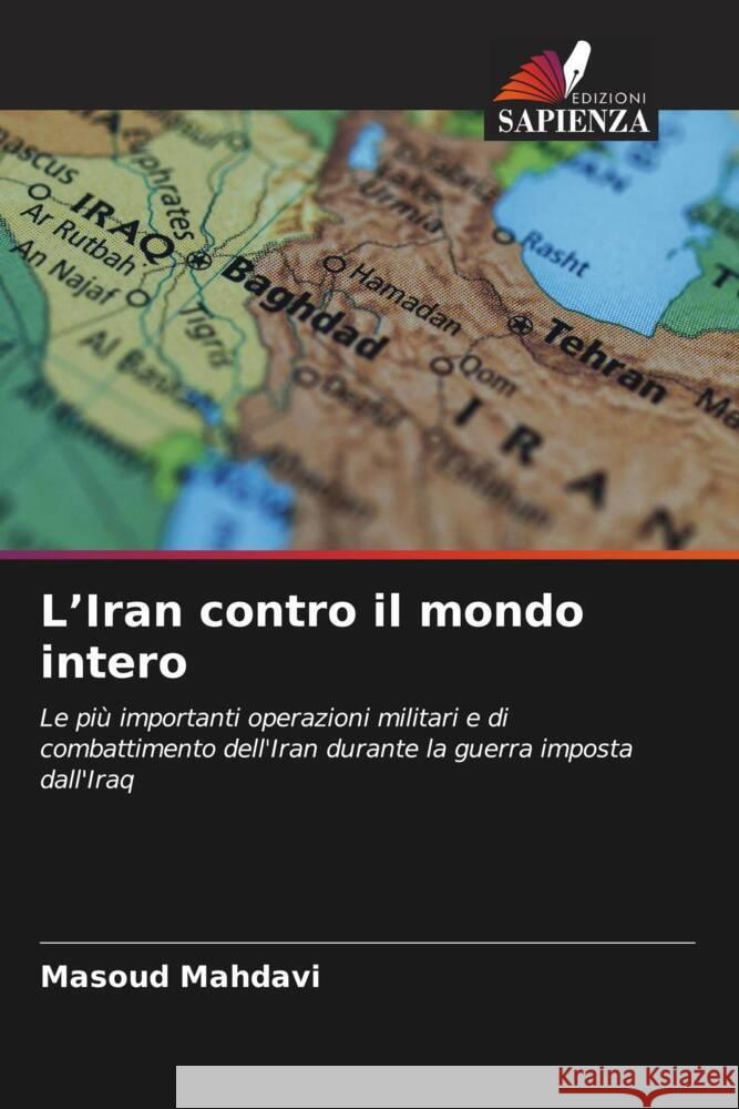 L'Iran contro il mondo intero Masoud Mahdavi 9786206665632 Edizioni Sapienza - książka