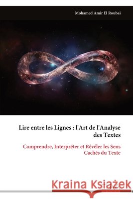 Lire entre les Lignes: l'Art de l'Analyse des Textes Mohamed Amir E 9789999333566 Eliva Press - książka