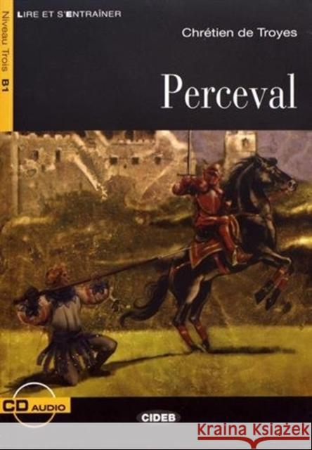 Lire et s'entrainer: Perceval + CD Chretien de Troyes 9788853009685 Cideb/Black Cat - książka