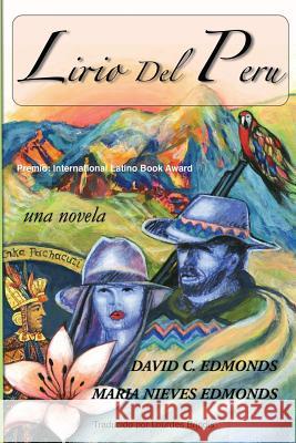 Lirio del Peru: Una novela Edmonds, David C. 9781935925736 Peace Corps Writers - książka