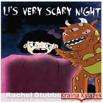 Li's Very Scary Night Rachel Stubbs Eugene Pelissier 9781517691301 Createspace - książka