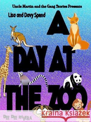 Lisa and Davy Spend A Day At The Zoo Rivera, Dee Dee 9781365454257 Lulu.com - książka