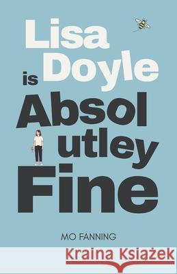 Lisa Doyle is Absolutely Fine Mo Fanning 9781068394713 Spring Street Books - książka