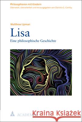 Lisa: Eine Philosophische Geschichte Matthew Lipman 9783896659866 Academia Verlag - książka