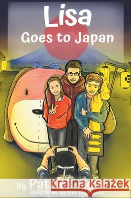 Lisa Goes to Japan Patrick Adams Mac Dimaguila 9781952472138 Patrick Adams Books, LLC - książka