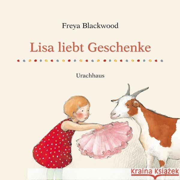 Lisa liebt Geschenke Blackwood, Freya Stehle, Michael  9783825177355 Urachhaus - książka