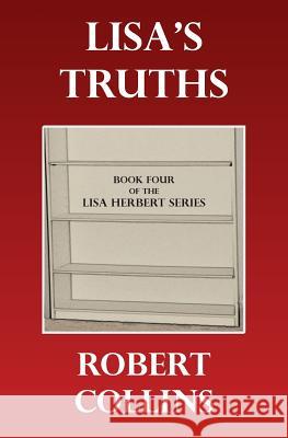 Lisa's Truths Robert Collins 9781503268661 Createspace - książka