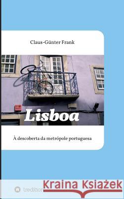 Lisboa Frank, Claus-Gunter 9783748228554 Tredition Gmbh - książka