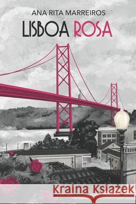 Lisboa Rosa Jos? Aroeira Ana Rita Marreiros 9788468590202 Bubok Publishing - książka