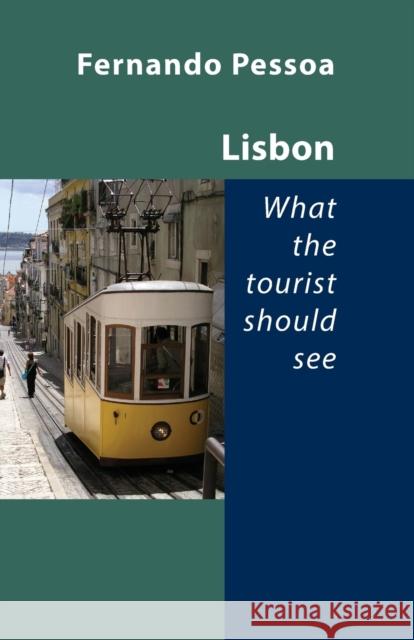 Lisbon - What the Tourist Should See Pessoa, Fernando 9781905700752 Shearsman Books - książka