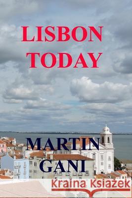 Lisbon Today Martin Gani 9798363485510 Independently Published - książka