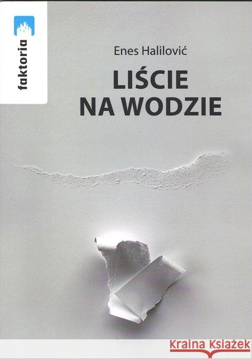 Liście na wodzie Halilović Enes 9788361381730 Stowarzyszenie Żywych Poetów - książka