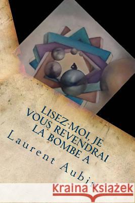 Lisez-moi, je vous revendrai la bombe A: Le spectre, déviations géodésiques Aubin, Laurent J. C. 9781512033045 Createspace - książka