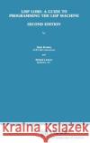 LISP Lore: A Guide to Programming the LISP Machine Hank Bromley H. Bromley Richard Lamson 9780898382280 Springer