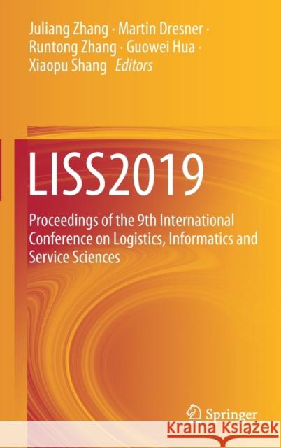 Liss2019: Proceedings of the 9th International Conference on Logistics, Informatics and Service Sciences Zhang, Juliang 9789811556814 Springer - książka