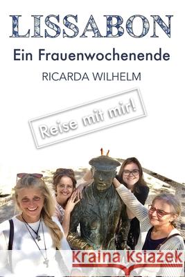 Lissabon Ein Frauenwochenende: Freunde dürfen 