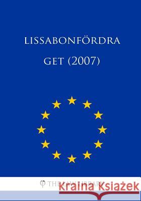 Lissabonfördraget (2007) The Law Library 9781986236119 Createspace Independent Publishing Platform - książka
