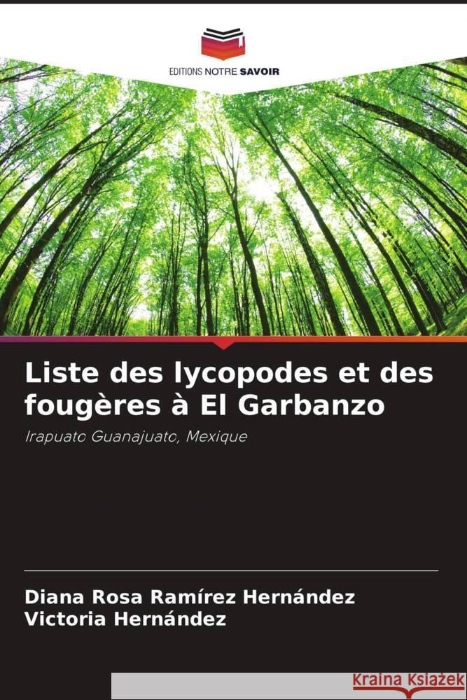 Liste des lycopodes et des foug?res ? El Garbanzo Diana Rosa Ram?re Victoria Hern?ndez 9786206891741 Editions Notre Savoir - książka