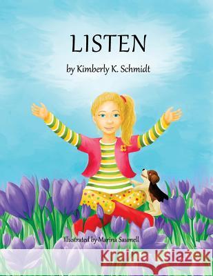 Listen Kimberly K. Schmidt Marina Saumell 9781548483913 Createspace Independent Publishing Platform - książka