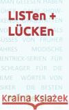 LISTen + LÜCKEn Mik Berger 9798425517586 Independently Published
