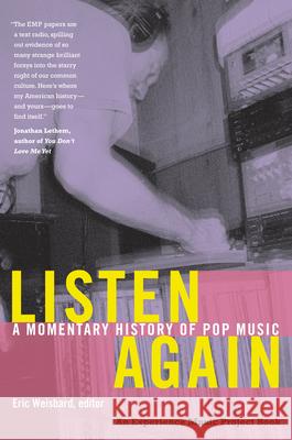 Listen Again: A Momentary History of Pop Music Weisbard, Eric 9780822340416 Duke University Press - książka