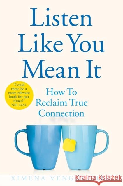 Listen Like You Mean It: How to Reclaim True Connection Ximena Vengoechea 9781529074017 Pan Macmillan - książka