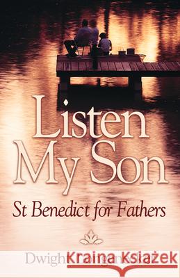 Listen My Son Dwight Longnecker 9780819218568 Morehouse Publishing - książka