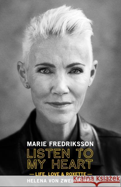 Listen to My Heart: Life, Love & Roxette Fredriksson, Marie 9781948221245 1984 Publishing - książka