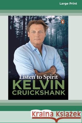 Listen to Spirit (16pt Large Print Edition) Kelvin Cruickshank 9780369356789 ReadHowYouWant - książka