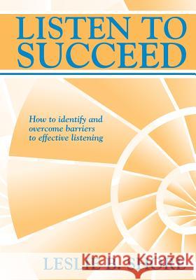 Listen To Succeed Shore, Leslie B. 9781475282269 Createspace - książka