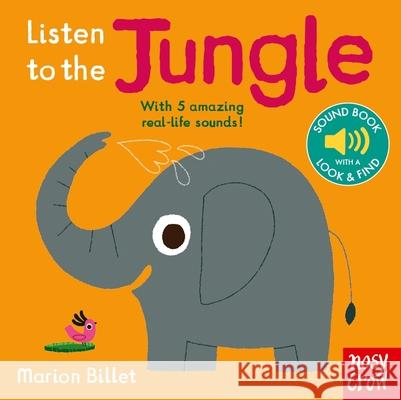 Listen to the Jungle Marion Billet Nosy Crow  9781839947322 Nosy Crow Ltd - książka