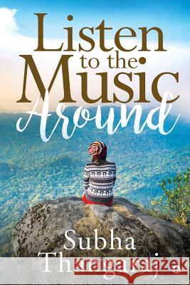 Listen to the Music Around Subha Thangaraj 9781645875604 Notion Press - książka