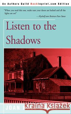 Listen to the Shadows Joan Hall Hovey 9780595094363 Backinprint.com - książka