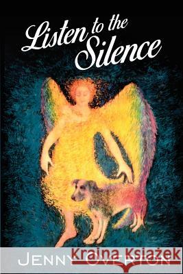 Listen to the Silence Jenny C. Overton Brian W. Godfrey Juliette L. Lachemeier 9780648283201 Orkhis Publishing - książka