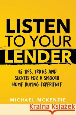 Listen To Your Lender Nicholaus Carpenter, Michael McKenzie 9781797808529 Independently Published - książka