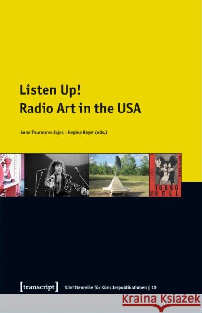 Listen Up! – Radio Art in the USA Regine Beyer 9783837646252 Transcript Verlag, Roswitha Gost, Sigrid Noke - książka