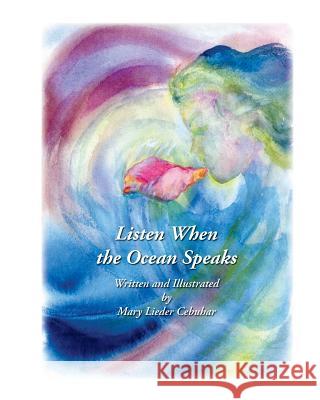 Listen When the Ocean Speaks Mary Lieder Cebuhar 9781533578617 Createspace Independent Publishing Platform - książka