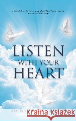 Listen With Your Heart Alvina Y Platt-Gregory   9798986807843 Only God Publishing - książka