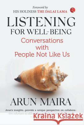 Listening for Well-Being Arun Maira 9788129148216 Rupa Publications - książka