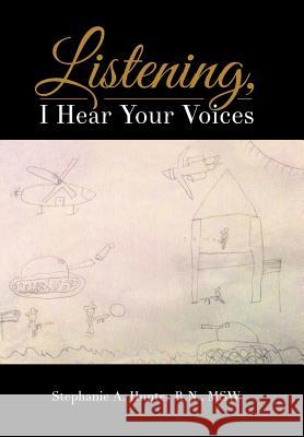 Listening, I Hear Your Voices Msw Stephanie a. Hunte 9781504346689 Balboa Press - książka