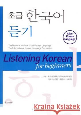 Listening Korean For Beginners (with Cd) Haiyoung Lee, Chunghwa Kim, Naree Park 9781565912472 Hollym International Corp.,U.S. - książka
