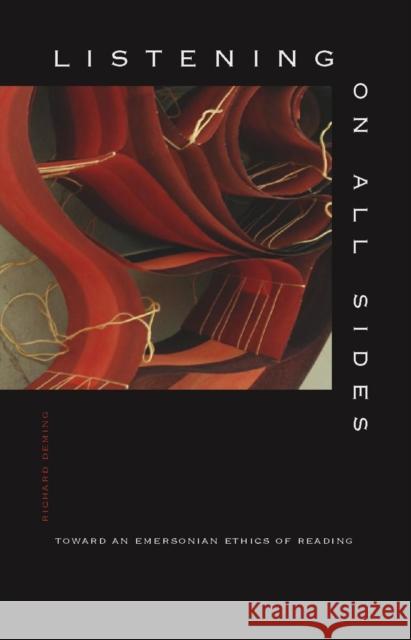 Listening on All Sides: Toward an Emersonian Ethics of Reading Deming, Richard 9780804757386 Stanford University Press - książka