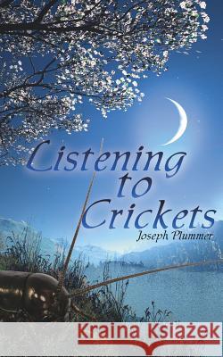 Listening to Crickets Joseph Plummer 9781425956974 Authorhouse - książka