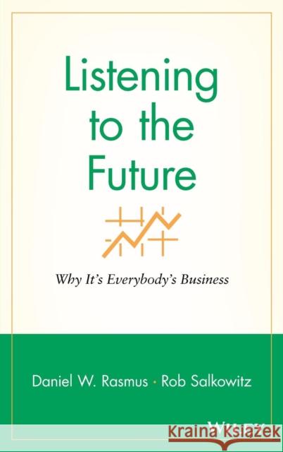 Listening to Future-Retail (MSEL) Rasmus, Daniel W. 9780470413449 John Wiley & Sons - książka